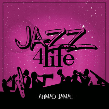 Ahmad Jamal - Jazz 4 Life