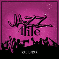 Cal Tjader - Jazz 4 Life