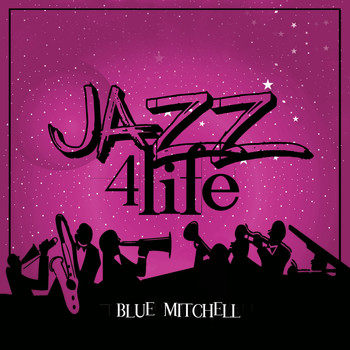Blue Mitchell - Jazz 4 Life