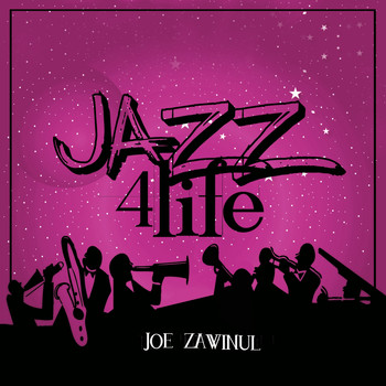 Joe Zawinul - Jazz 4 Life