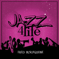 Fred Buscaglione - Jazz 4 Life