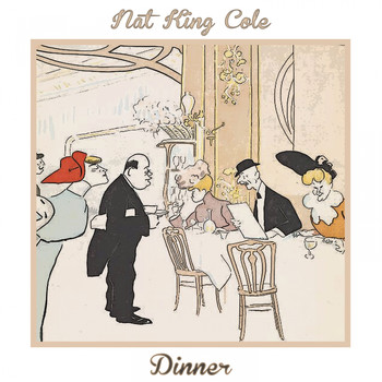 Nat King Cole - Dinner