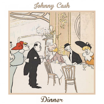 Johnny Cash - Dinner