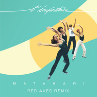 L'Impératrice - Matahari (Red Axes Remix)