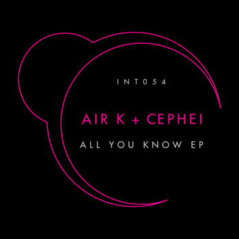 Air.K & Cephei - All You Know EP