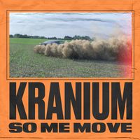 Kranium - So Me Move (Explicit)