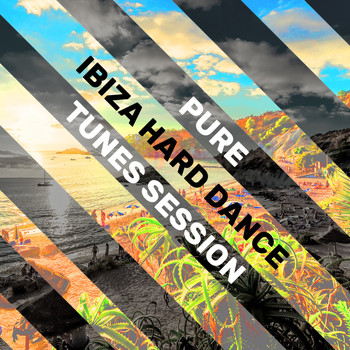Various Artists - Pure Ibiza Hard Dance Tunes Session