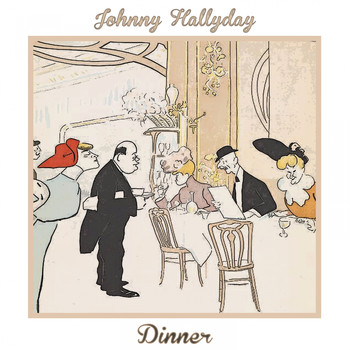 Johnny Hallyday - Dinner