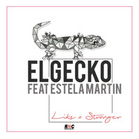 Elgecko - Like a Stranger