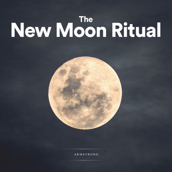 Armstrong - The New Moon Ritual