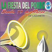Banda 19 De Marzo De Laguneta - La Fiesta del Porro