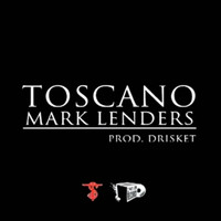 Toscano - Mark Lenders (Explicit)