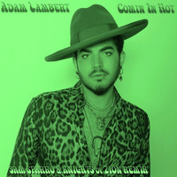 Adam Lambert - Comin In Hot (Sam Sparro & Knights Of Zion Remix)