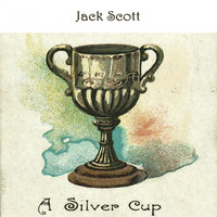 Jack Scott - A Silver Cup