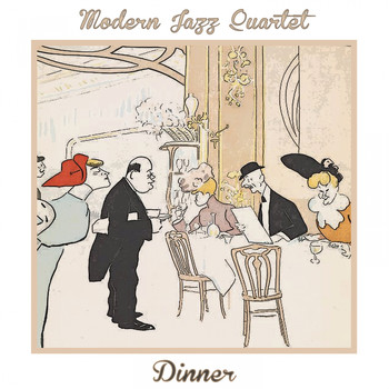 Modern Jazz Quartet - Dinner