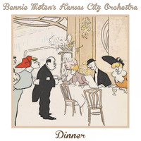 Bennie Moten's Kansas City Orchestra - Dinner