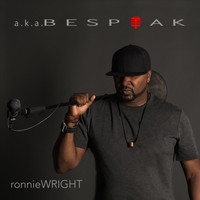 Ronnie Wright - A.K.A. Bespeak