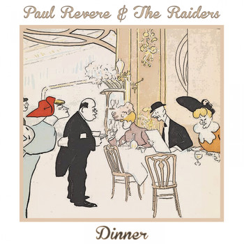 Paul Revere & The Raiders - Dinner