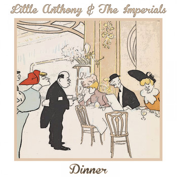 Little Anthony & The Imperials - Dinner