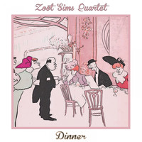 Zoot Sims Quartet - Dinner