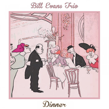 Bill Evans Trio - Dinner