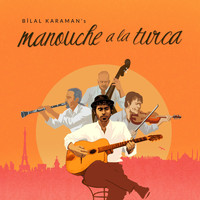 Bilal Karaman - Manouche a La Turca