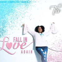 Tia - Fall in Love Again
