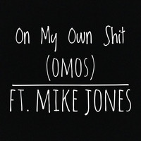 Meshach - On My Own Shit (feat. Mike Jones) (Explicit)