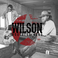 WILSON BROTHERS BAND - Wilson Brothers Band