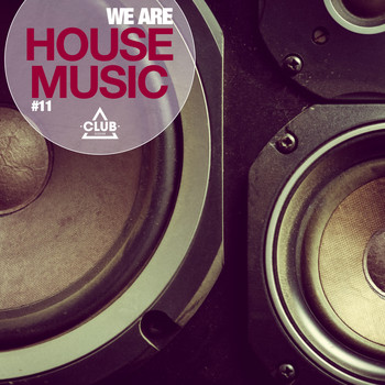 Various Artists - We Are House Music, Vol. 11
