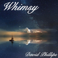 david phillips - Whimsy