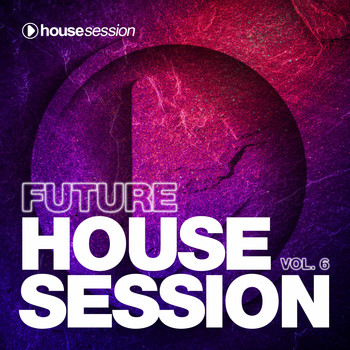 Various Artists - Future Housesession, Vol. 6