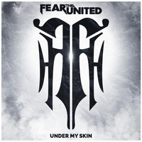 Fear the United - Under my Skin