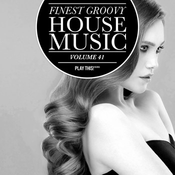 Various Artists - Finest Groovy House Music, Vol. 41