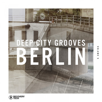 Various Artists - Deep City Grooves Berlin, Vol. 5