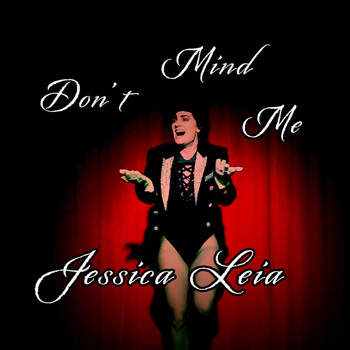 Jessica Leia - Don't Mind Me