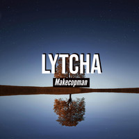 Lytcha - Makecopman