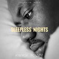 Kwasi Manni - Sleepless Nights