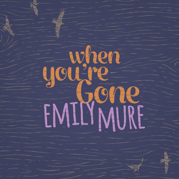 Emily Mure - When You're Gone