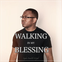 Stephen Bankole-Wright - Walking in My Blessing