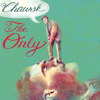The Only - Chawsk