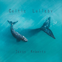 Jussy Roberts - Celtic Lullaby