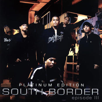 South Border - Episode III: Platinum Edition (2005)