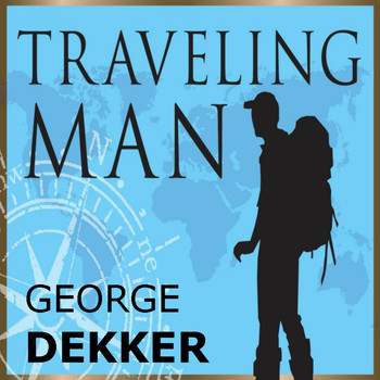 George Dekker - Travelling Man