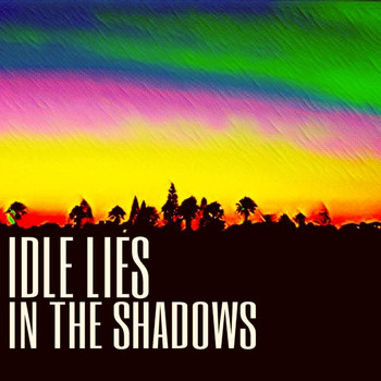 Idle Lies - In the Shadows