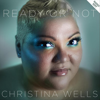 Christina Wells - Ready or Not (Radio Edit)