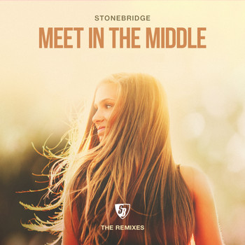Stonebridge - Meet in the Middle (The Remixes)