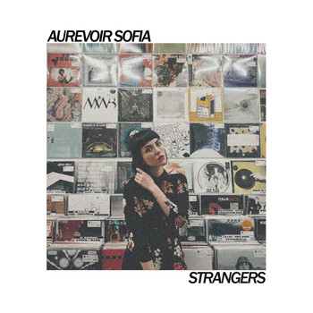 Aurevoir Sofia - Strangers