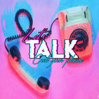Let's Talk - Call Your Phone