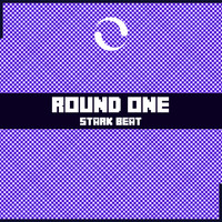 Round One - Stark Beat